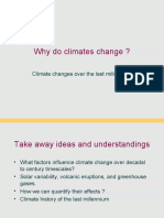 Why Do Climates Change ?: Climate Changes Over The Last Millennium