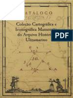 Faria (2011) - Catálogo Da Coleção Cartográfica e Iconográfica Manuscrita Do Arquivo Histórico Ultramarino