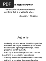 Definition of Power: The Ability To Influence and Control Anything That Is of Value To Other. Stephen P. Robbins