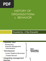 History of Organizationa L Behavior: Presented by-A.Raj Shravanthi