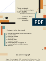 Topic Assigned: Submitted To:: Online Gas Chromatograph Excel Technological Services (Sir Wajeeh Abbas) Akasha Noor