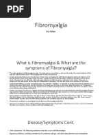 Fibromyalgia: by Adam