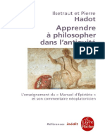 I. Hadot, P. Hadot, Apprendre À Philosopher Dans L'antiquité. L'enseignement Du Manuel D'épictète Et Son Commentaire Néoplatonicien, Paris 2004