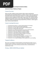Course Overview:: Course Name: Programming Essential in Python Instructor Name: Shaheryar Najam