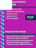 Arrays and Their Usage Finding The Largest Element Lab Exercise 12-A Lab Demo (12-B) Practice Problems