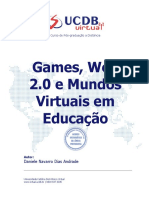 Games, Web 2.0 e Mundos Virtuais em Educação