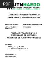 Trabajo Práctico N°1 Y 2 Mecanizado de Metales - Procesos de Fundición Y Moldeo