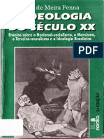 A Ideologia Do Século XX Ensaios Sobre o Nacional-Socialismo, o Marxismo, o Terceiro-Mundismo e A Ideologia Brasileira by J.O. de Meira Penna