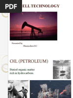 Oil Well Technology: Presented By, Dhanyashree.B.C