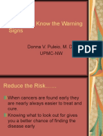 CANCER: Know The Warning Signs: Donna V. Puleio, M. D. Upmc-Nw