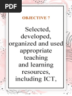 Objective 7: Selected, Developed, Organized and Used Appropriate Teaching and Learning Resources, Including ICT