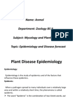 Name: Anmol Department: Zoology BS II Subject: Mycology and Plant Pathology Topic: Epidemiology and Disease Forecast