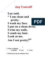 Luz Said, " I Am Clean and Pretty. I Wash My Face. I Put On A Clean Dress. I Trim My Nails. I Comb My Hair. Look at Me. Am I Not Pretty