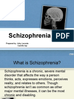 Schizophrenia: Prepared By: Jinky Lacorda Camille Isip