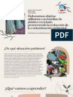 Elaboramos Objetos Utilitarios Con Botellas de Plástico Reciclado, Promoviendo La Reducción de La Contaminación Ambiental