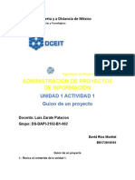 Administracion de Proyectos de Informacion: Unidad 1 Actividad 1 Guion de Un Proyecto