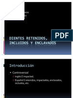 Dientes Retenidos Incluidos y Enclavados