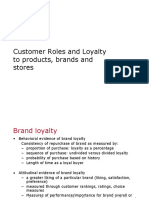 Customer Roles and Loyalty To Products, Brands and Stores