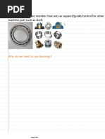 Bearings - A Machine Member That Acts As Support/guide/control For Other Machine Part Such As Shaft