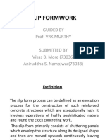 Slip Formwork: Guided by Prof. VRK Murthy Submitted by Vikas B. More (73036) Aniruddha S. Namojwar (73038)