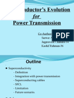 Superconductor's Evolution Power Transmission: Co-Authors: Sarwer Alam-21 Jagpravesh Chandra-34 Kashif Rahman-36