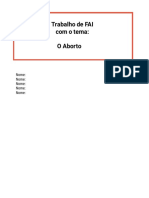 Trabalho de FAI Com o Tema: O Aborto: Nome: Nome: Nome: Nome: Nome