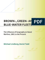 Brown, Green and Blue Water Fleets The Influence of Geography On Naval - Warfare 1861 To The Present