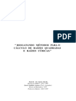 Resgatando Metodos para o Calculo de Raizes Quadradas e Raizes Cubicas