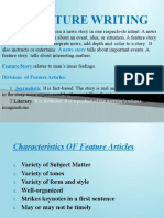 Feature Writing: Feature Story A News Story Feature Story Divisions of Feature Articles: Journalistic