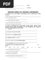 Present Simple vs. Present Continuous: 3) Answer The Following Questions