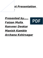 Internet Presentation Presented by .. Faizan Mulla Ranveer Deokar Manish Kamble Archana Kshirsagar