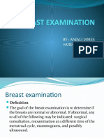 Breast Examination: By: Anjali James Nursing Tutor