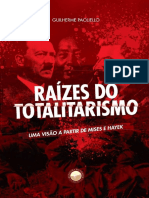 Raízes Do Totalitarismo Uma Visão de Mises e Hayek (Guilherme Paoliello)