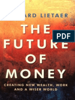 Bernard Lietaer - The Future of Money