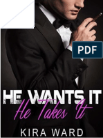 Trilogía He Wants It, He Takes It # 2 by Kira Ward