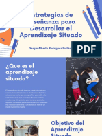 Estrategias de Enseñanza para Desarrollar El Aprendizaje Situado