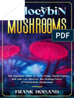 PSILOCYBIN MUSHROOMS The Complete Guide To Grow Magic Mushrooms and Safe Use, Discover The Healing Power of Psychedelic Mushrooms by Frank Holland