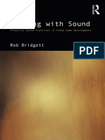 Leading With Sound Proactive Sound Practices in Video Game Development (Rob Bridgett)