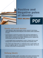 Positive and Negative Roles of Identity