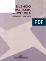 Francisco Carvalho - O Silêncio É Uma Figura Geométrica