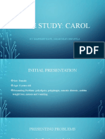 Case Study: Carol: By: Manpreet Kaur, Sarah Riley, Ben Avila