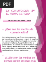 La Comunicación en El Tiempo Antiguo: Mabel Rocio Tapasco Ramos Y Marielis Grado 8