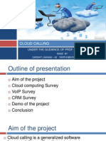 Cloud Calling: Under The Gudiance of Prof. Naresh - Harale