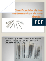 Clasificación de Los Instrumentos de Uso Dental