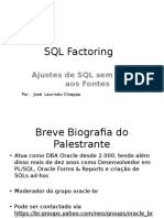 SQL Factoring. Ajustes de SQL Sem Acesso Aos Fontes. Por - José Laurindo Chiappa