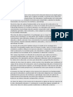 Las Clases de Saberes en Las Ciencias de La Educación Abarcan Una Amplia Gama de Conocimientos y Disciplinas Que Se Aplican Al Estudio y La Práctica de La Educación