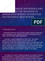 The Problematic Household and Its Effect To The Behavior of Senior High School Students in Olo National High School