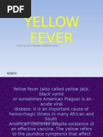 Yellow Fever: Click To Edit Master Subtitle Style