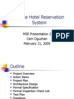 Online Hotel Reservation System: MSE Presentation 2 Cem Oguzhan February 21, 2005