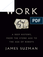 James Suzman - Trabalho - Uma História de Como Utilizamos o Nosso Tempo - Da Idade Da Pedra À Era Dos Robôs